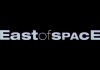 East of Space